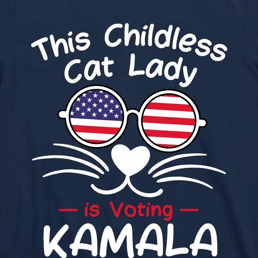 Childless Cat Lady Is Voting Kamala T-Shirt