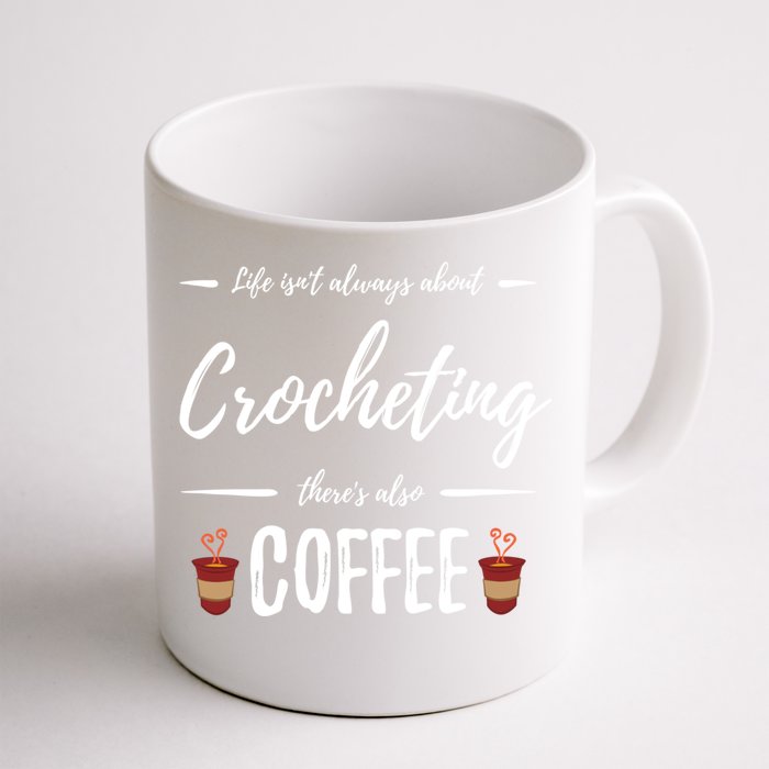 Crocheting Coffee Lover Funny Crochet Gift Idea Gift Front & Back Coffee Mug