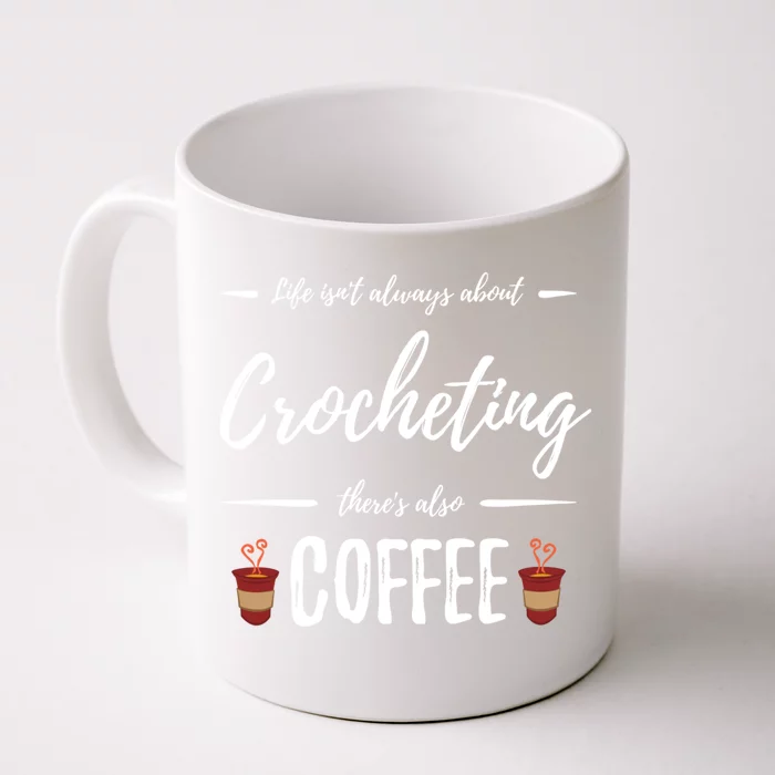 Crocheting Coffee Lover Funny Crochet Gift Idea Gift Front & Back Coffee Mug