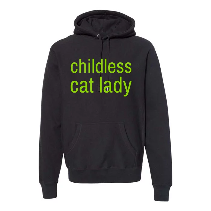 Childless Cat Lady Funny Vote 2024 Premium Hoodie