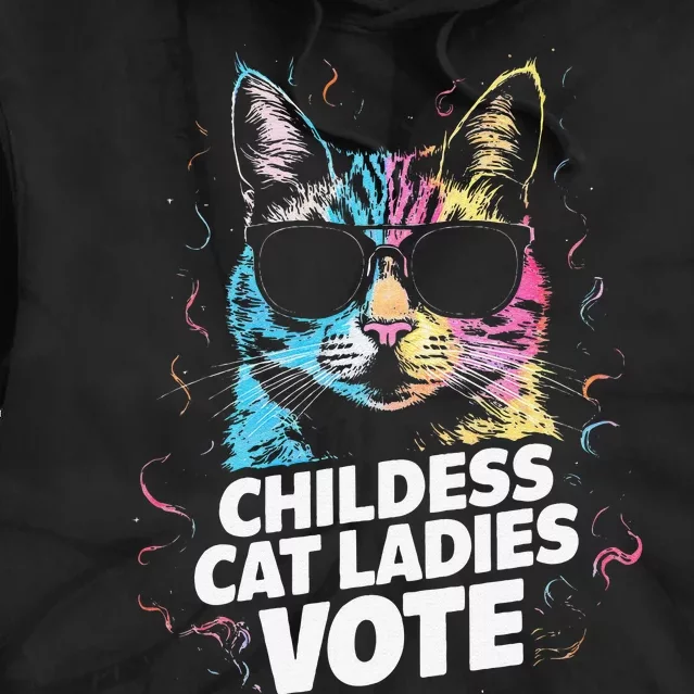 Childless Cat Ladies Vote Tie Dye Hoodie