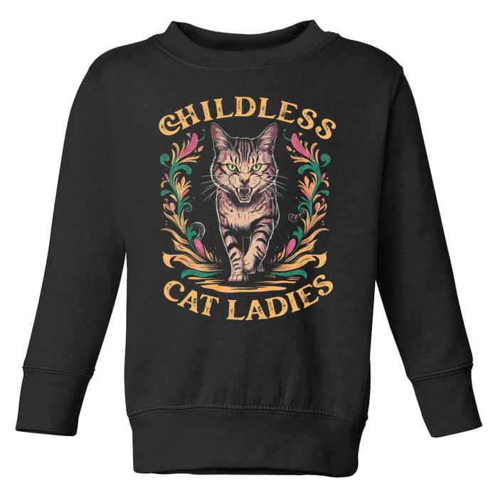 Childless Cat Ladies Feminist Childless Cat Ladies 2024 Toddler Sweatshirt