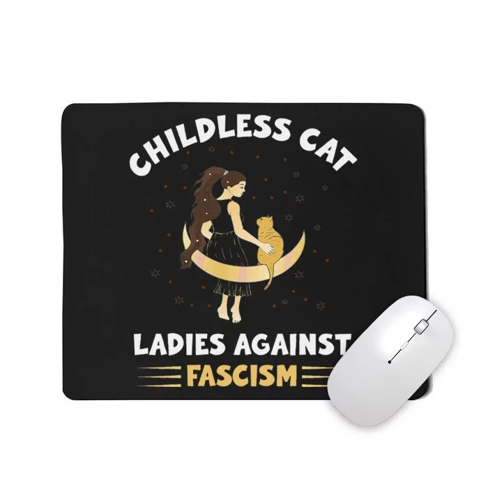 Childless Cat Ladies Against Fascism Childless Cat Lady Mousepad