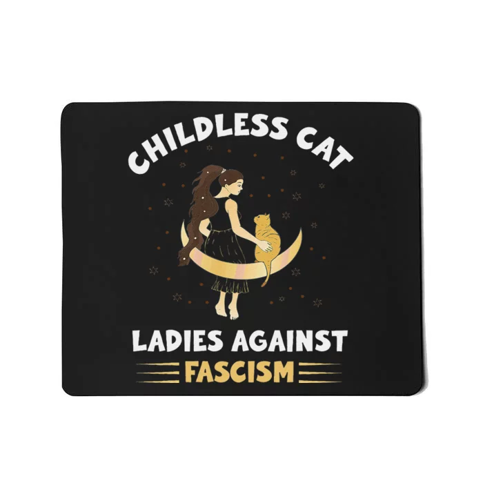 Childless Cat Ladies Against Fascism Childless Cat Lady Mousepad