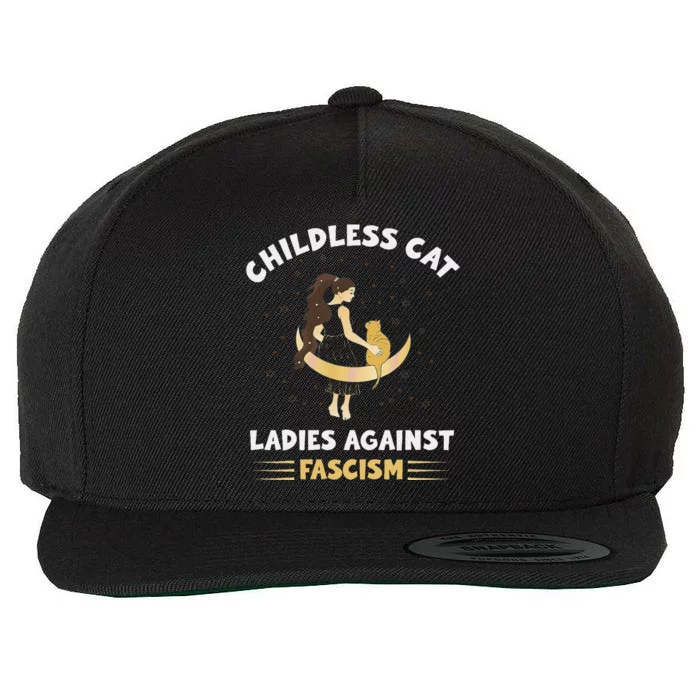 Childless Cat Ladies Against Fascism Childless Cat Lady Wool Snapback Cap