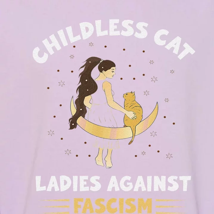 Childless Cat Ladies Against Fascism Childless Cat Lady Garment-Dyed Sweatshirt