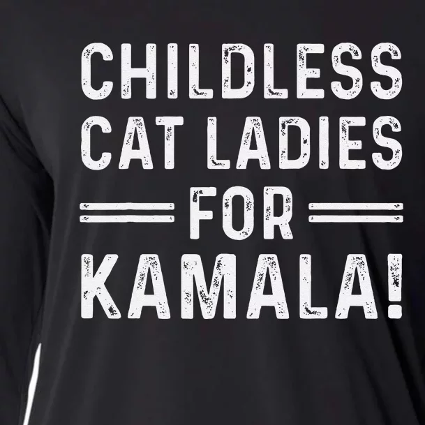 Childless Cat Ladies For Kamala 2024 Cooling Performance Long Sleeve Crew