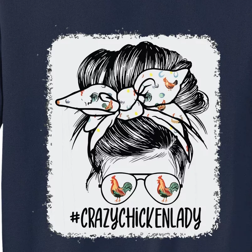 Crazy Chicken Lady Messy Bun Hair Tall Sweatshirt