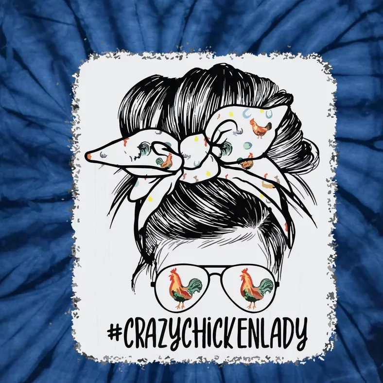 Crazy Chicken Lady Messy Bun Hair Tie-Dye T-Shirt