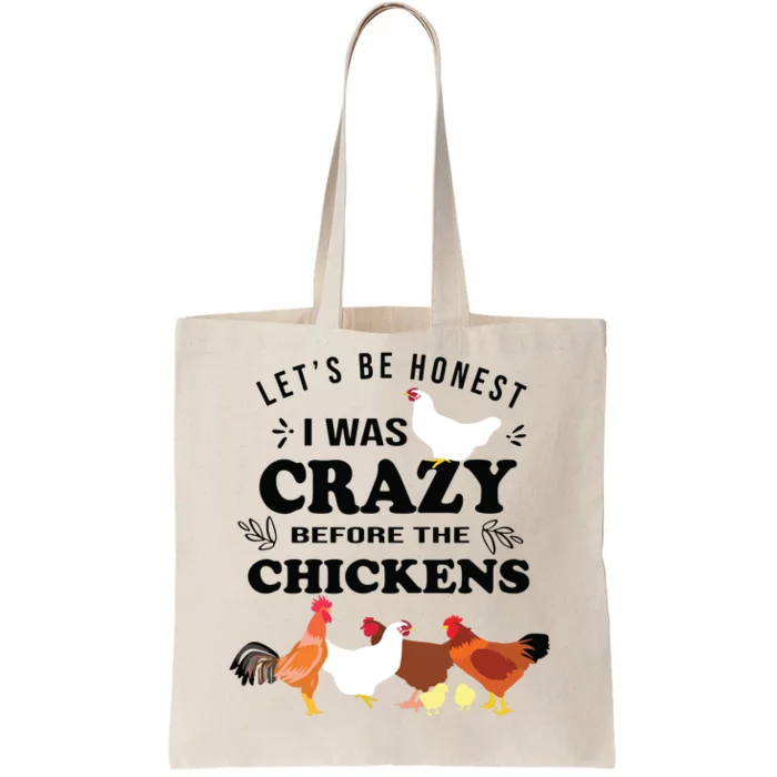 Crazy Chicken Lady Shirts Lets Be Honest I Was Crazy Before Tote Bag