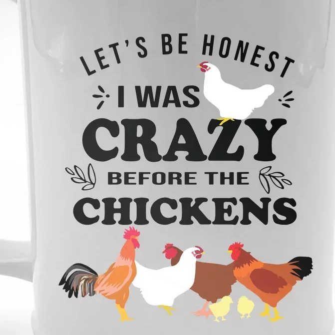 Crazy Chicken Lady Shirts Lets Be Honest I Was Crazy Before Front & Back Beer Stein