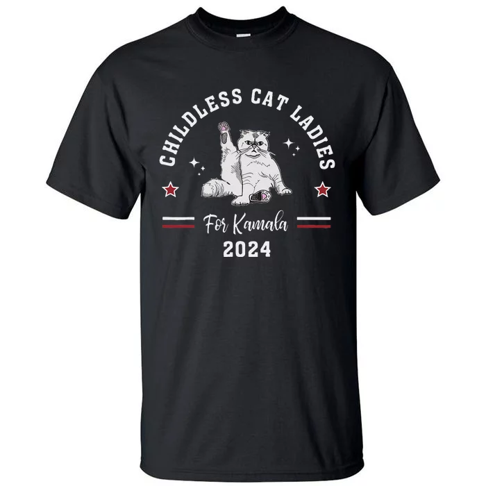 Childless Cat Ladies For Kamala Harris 2024 Election Tall T-Shirt