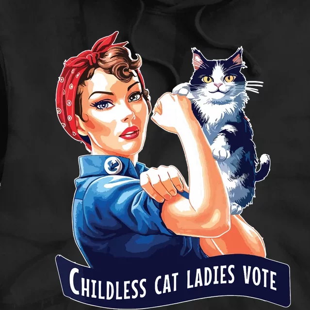 Childless Cat Ladies Vote Rosie The Riveter Tie Dye Hoodie