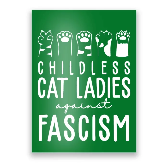 Childless Cat Ladies Against Fascism Proud Childless Cat Ladies Against Fascism Poster