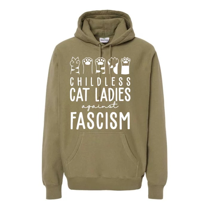 Childless Cat Ladies Against Fascism Proud Childless Cat Ladies Against Fascism Premium Hoodie