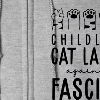 Childless Cat Ladies Against Fascism Proud Childless Cat Ladies Against Fascism Full Zip Hoodie