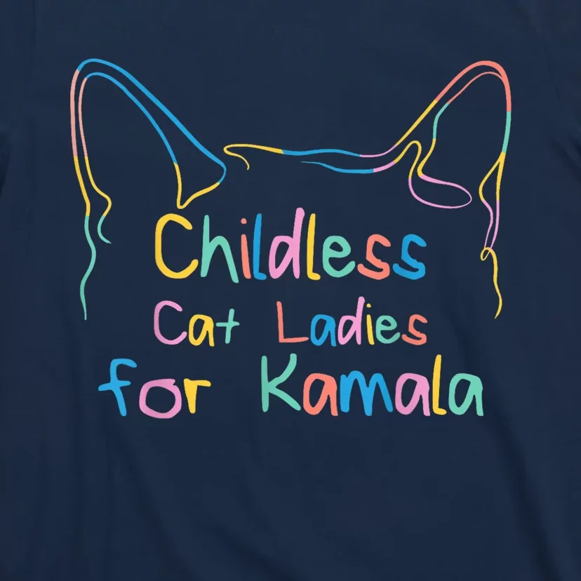 Childless Cat Lady Cat Ladies For Kamala Democrat Kamala Harris 2024 T-Shirt