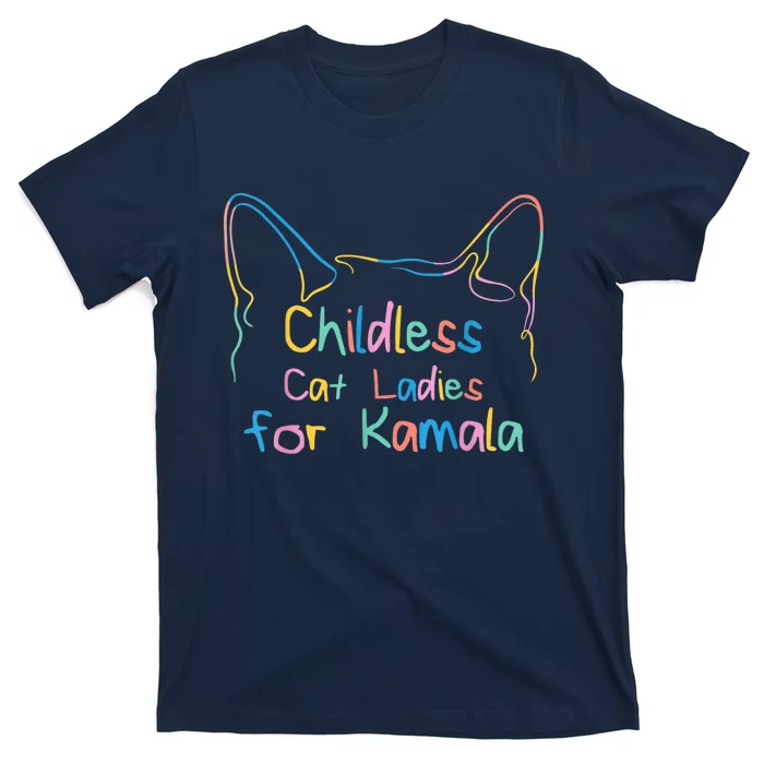 Childless Cat Lady Cat Ladies For Kamala Democrat Kamala Harris 2024 T-Shirt