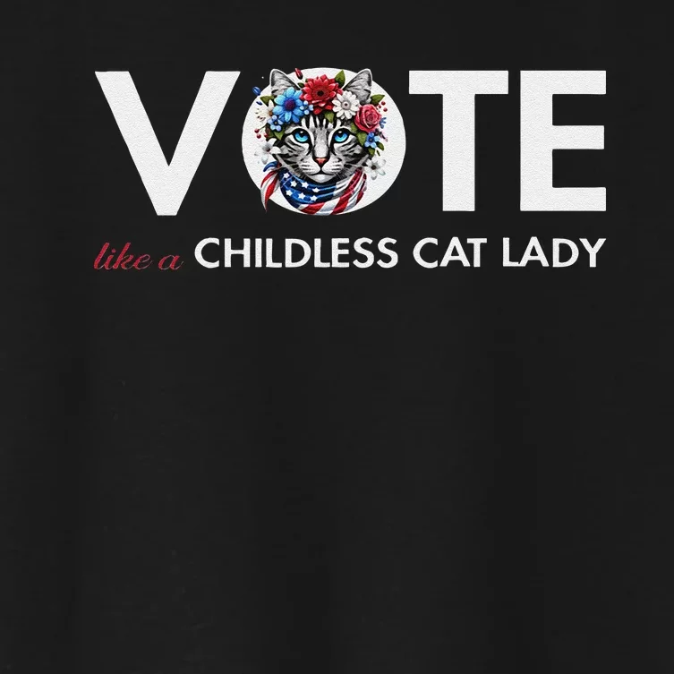 Childless Cat Lady For President 2024 Funny Gifts Women's Crop Top Tee