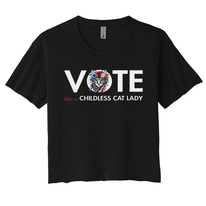 Childless Cat Lady For President 2024 Funny Gifts Women's Crop Top Tee