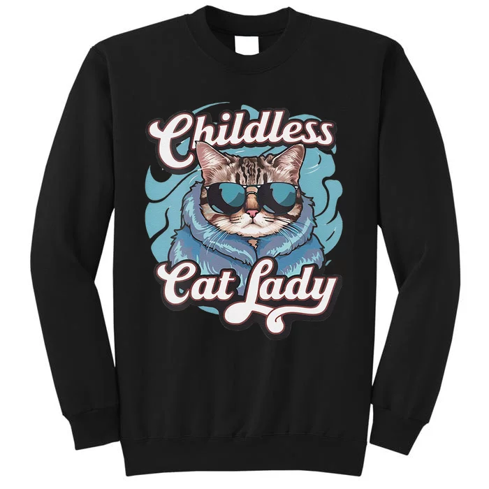 Childless Cat Lady Funny Cat Lover Tall Sweatshirt