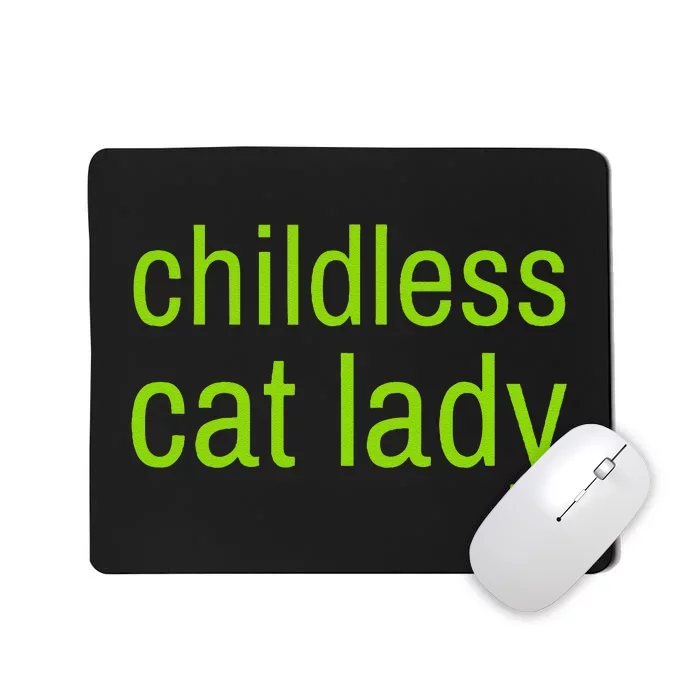 Childless Cat Lady Funny Vote 2024 Madam President Mousepad