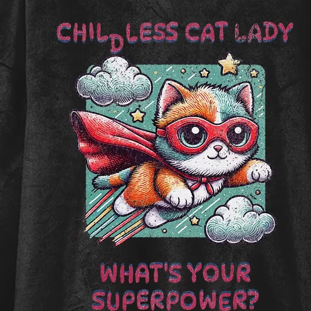 Childless Cat Lady WhatS Your Superpower Hooded Wearable Blanket