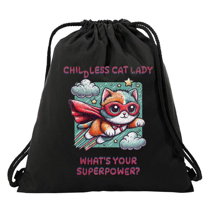 Childless Cat Lady WhatS Your Superpower Drawstring Bag