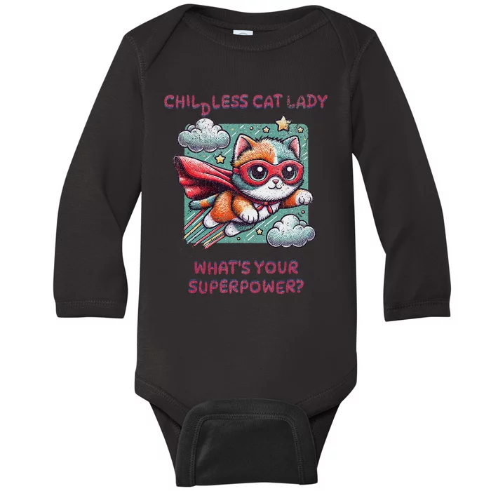 Childless Cat Lady WhatS Your Superpower Baby Long Sleeve Bodysuit