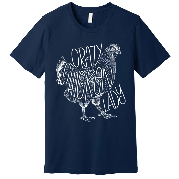 Crazy Chicken Lady Funny Farm Lady Premium T-Shirt