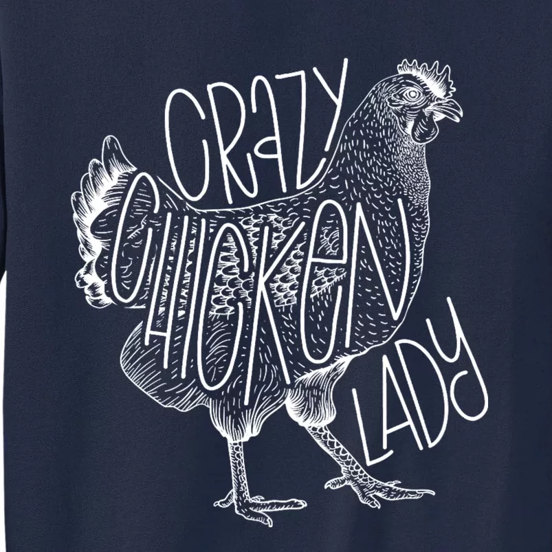 Crazy Chicken Lady Funny Farm Lady Tall Sweatshirt