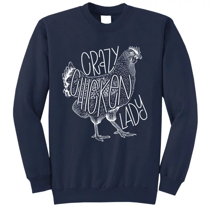 Crazy Chicken Lady Funny Farm Lady Tall Sweatshirt