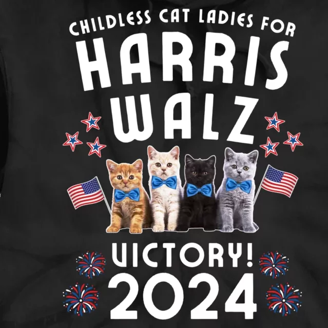 Childless Cat Ladies Fot Harris Walz Victory 2024 Tie Dye Hoodie