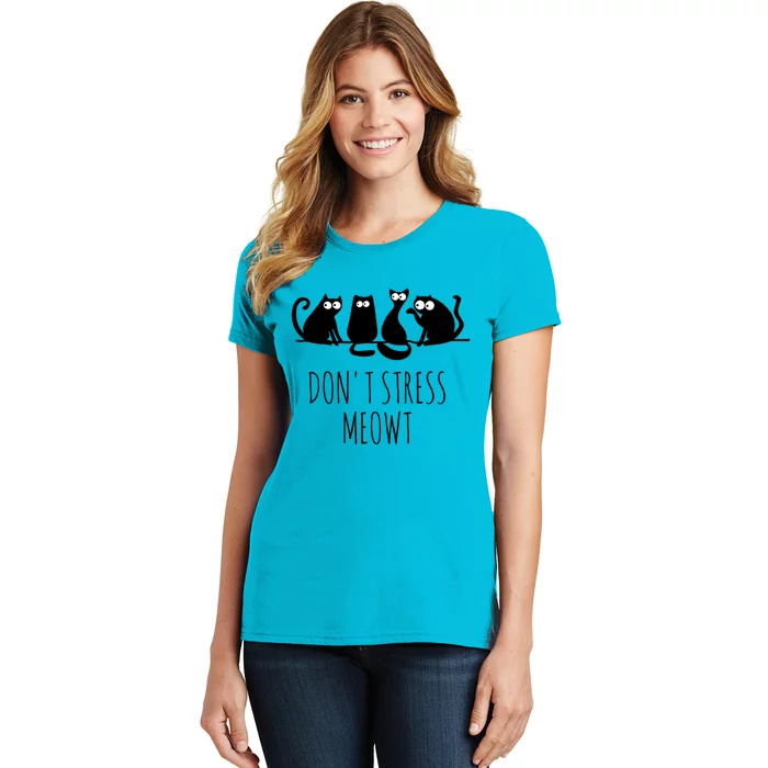 Cute Cat Lover Don't Stress Meowt Cute Cat Great Gift Women's T-Shirt