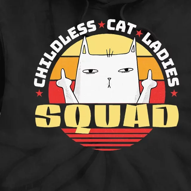 Childless Cat Ladies Squad Club Lady Funny Middle Finger Tie Dye Hoodie