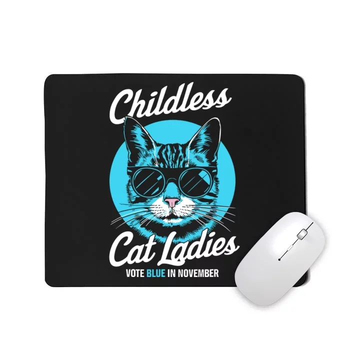 Childless Cat Ladies Vote Blue Kamala Mousepad