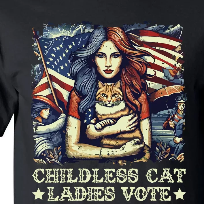 Childless Cat Ladies Vote Kamala Harris 2024 Tall T-Shirt