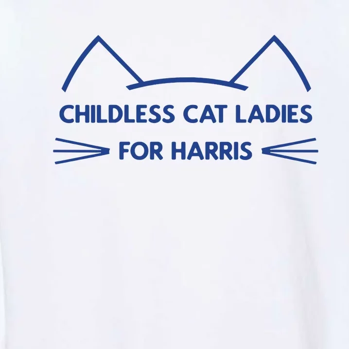 Childless Cat Ladies Vote Kamala Harris President 2024 Garment-Dyed Sweatshirt