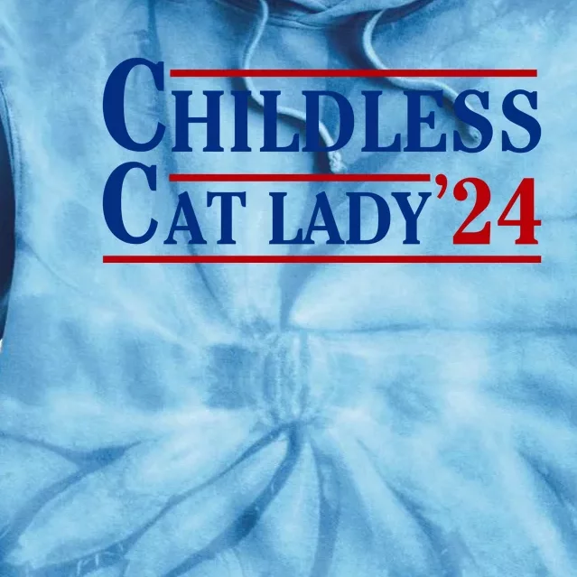 Childless Cat Lady 2024 Tie Dye Hoodie