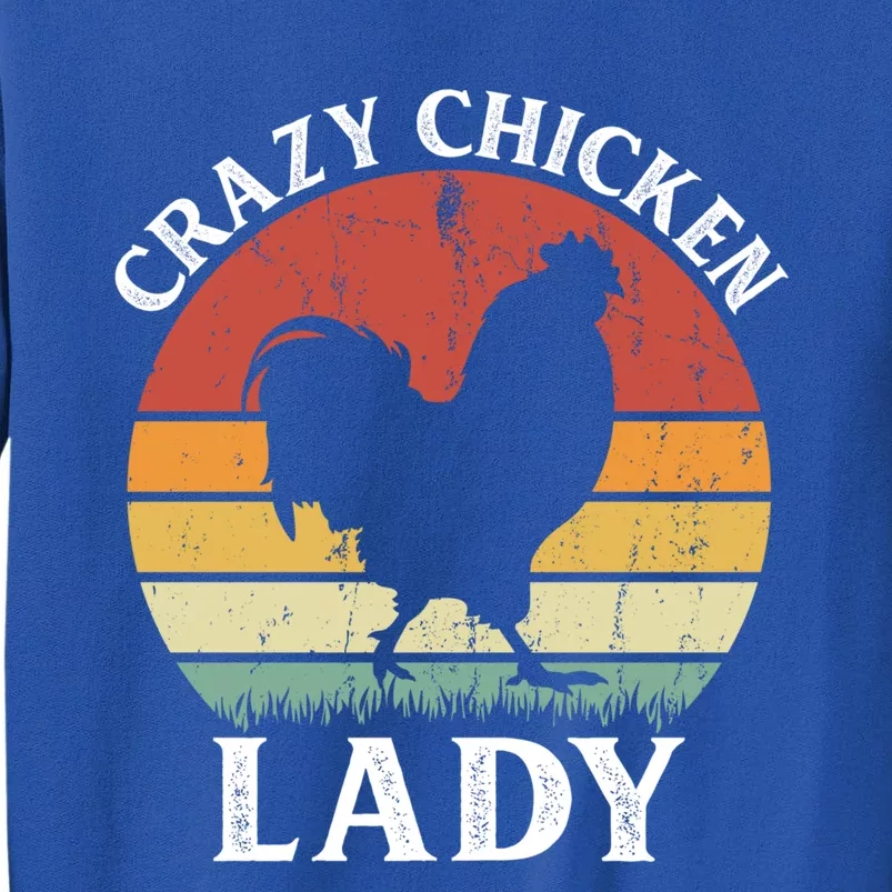 Crazy Chicken Lady Funny Women Girls Poultry Farm Farmer Gift Tall Sweatshirt