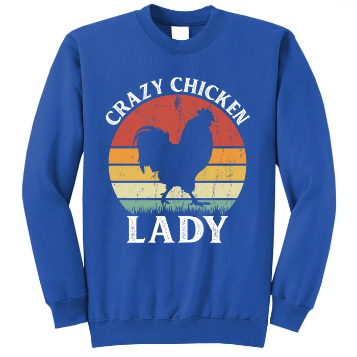 Crazy Chicken Lady Funny Women Girls Poultry Farm Farmer Gift Tall Sweatshirt