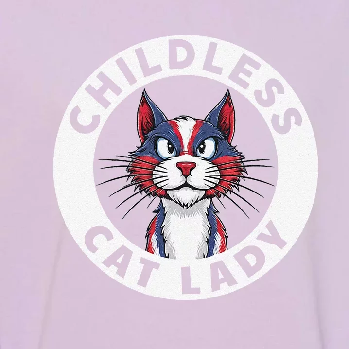 Childless Cat Lady Election Vote 2024 Patriotic Gift Garment-Dyed Sweatshirt