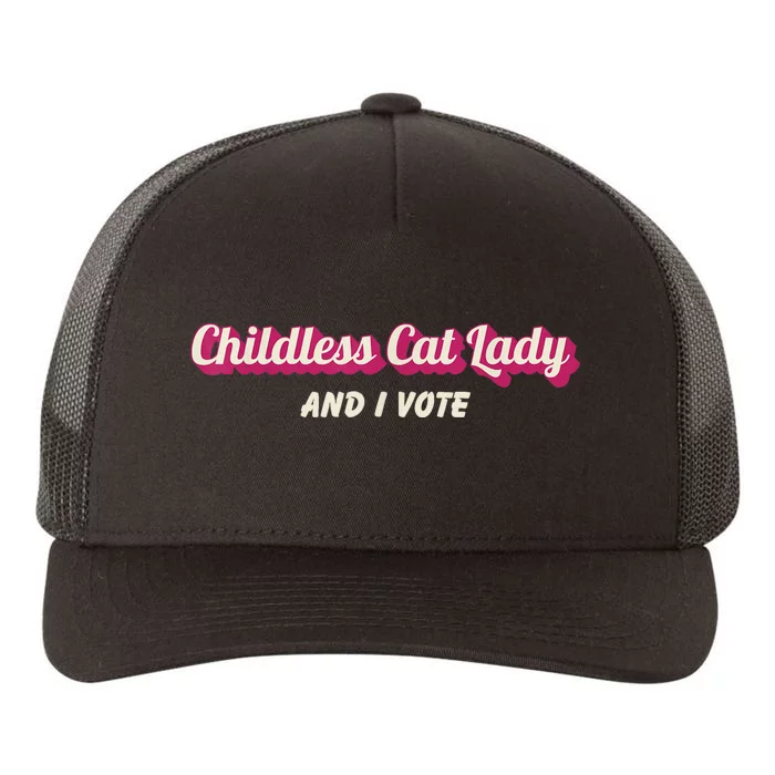 Childless Cat Lady And I Vote Ladies Is Voting Kamala Yupoong Adult 5-Panel Trucker Hat