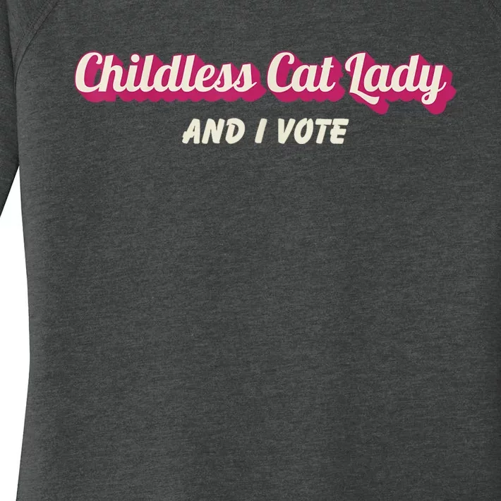 Childless Cat Lady And I Vote Ladies Is Voting Kamala Women's Perfect Tri Tunic Long Sleeve Shirt