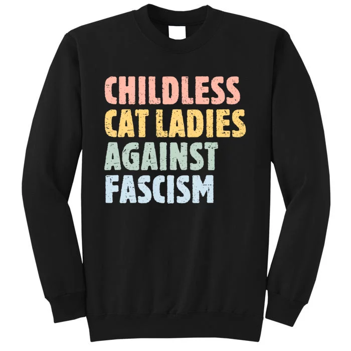 Childless Cat Ladies Against Fascism Kamala Harris Tall Sweatshirt