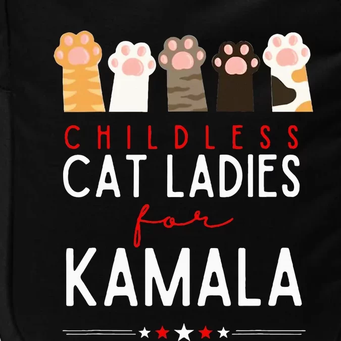 Childless Cat Ladies For Kamala Kamala Harris 24 President Impact Tech Backpack