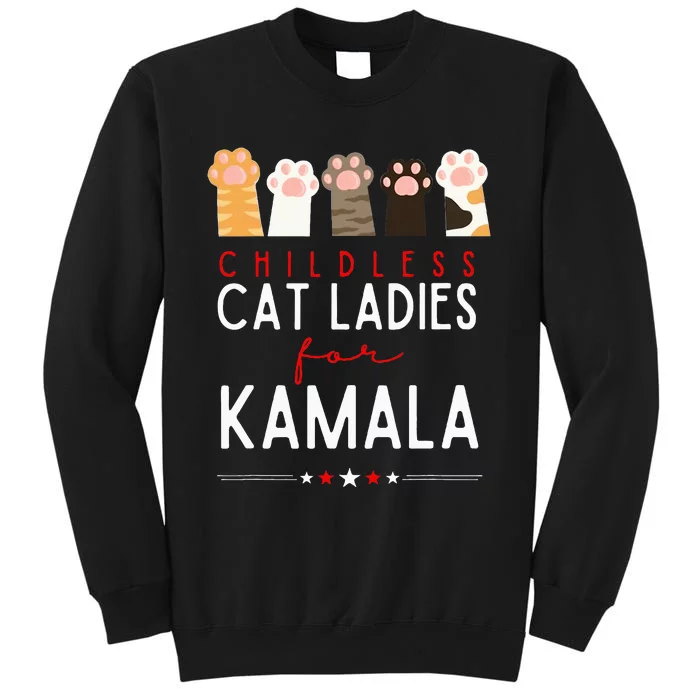 Childless Cat Ladies For Kamala Kamala Harris 24 President Tall Sweatshirt