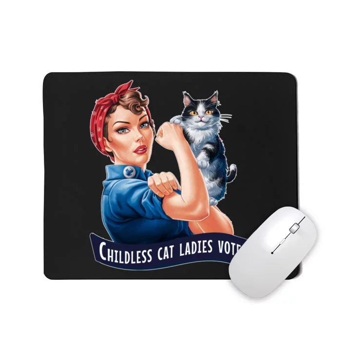 Childless Cat Ladies Vote Rosie The Riveter Mousepad