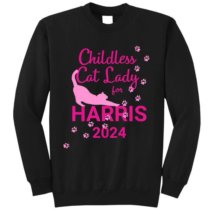 Childless Cat Lady For Harris 2024 Tall Sweatshirt