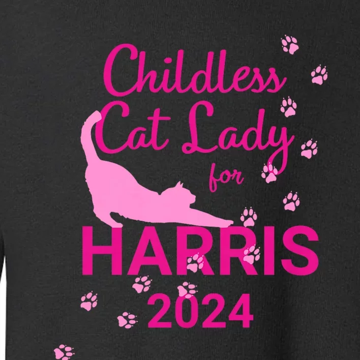 Childless Cat Lady For Harris 2024 Toddler Sweatshirt